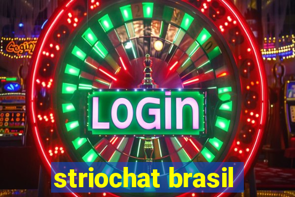 striochat brasil